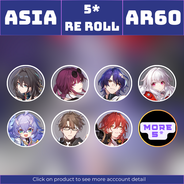 Asia|TL60|Ruan Mei, Kafka, Dr. Ratio, Clara, Bailu, Welt, Himeko and more 5-star LCs||Instant delivery [AS1054]
